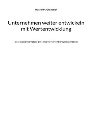 cover image of Unternehmen weiter entwickeln mit Wertentwicklung